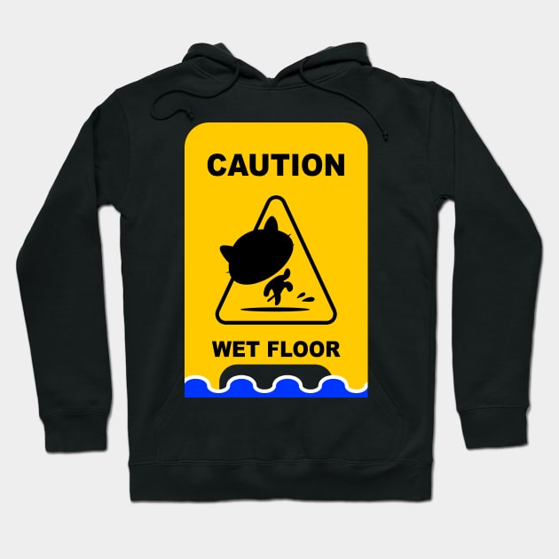 Caution Wet Floor Sign Cat Version Hoodie by escic